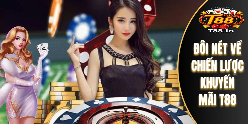 Đôi nét về chiến lược khuyến mãi T88