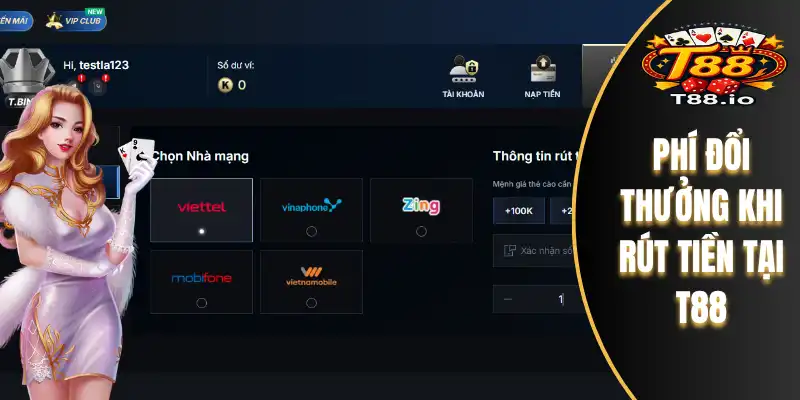 Rút Tiền T88 - Hướng Dẫn Chi Tiết Cho Mọi Thành Viên 7 Phí đổi thưởng khi rút tiền tại T88